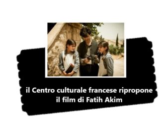 “Il padre”: il Centro culturale francese ripropone il film di Fatih Akim