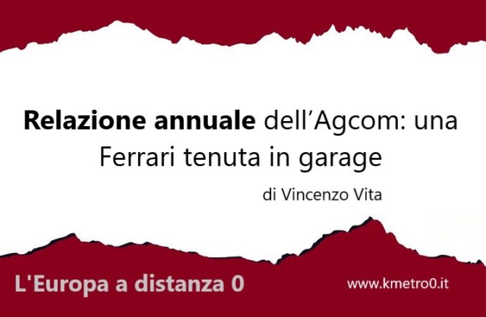 Relazione annuale dell’Agcom: una Ferrari tenuta in garage