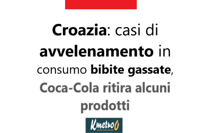 Croazia: casi di avvelenamento in consumo bibite gassate