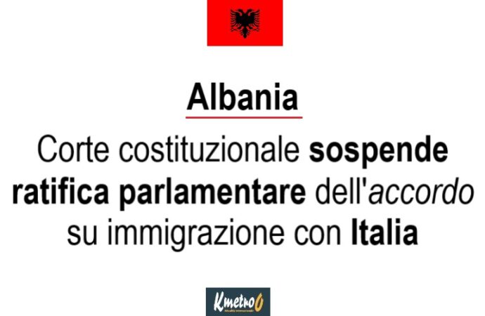 Albania, immigrazione: Corte costituzionale sospende ratifica parlamentare dell’accordo con Italia