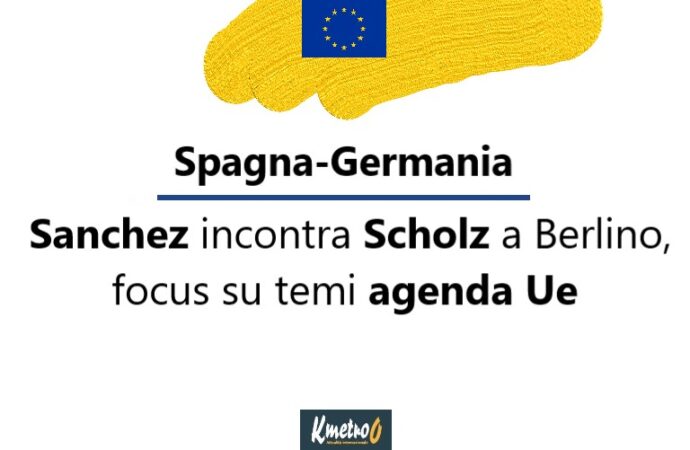 Spagna-Germania: Sanchez incontra Scholz a Berlino, focus su temi agenda Ue
