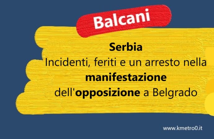 Belgrado: incidenti, feriti e un arresto nella manifestazione dell’opposizione