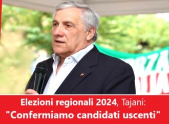 Elezioni regionali 2024, Tajani: “Confermiamo candidati uscenti”