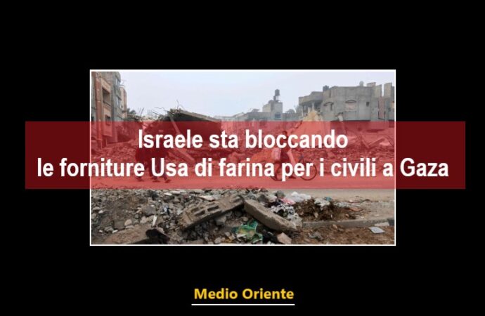 Israele sta bloccando le forniture Usa di farina per i civili a Gaza