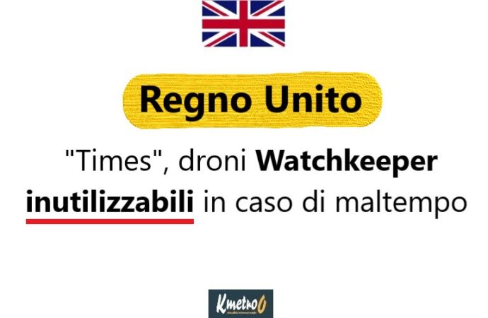 “Times”, droni di sorveglianza britannici Watchkeeper inutilizzabili in caso di maltempo