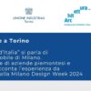 Torino: all’Unione Industriali le imprese piemontesi parlano della Design week di Milano