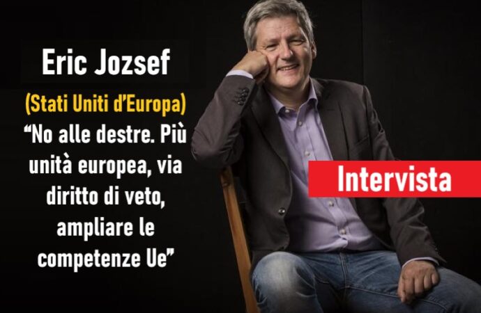 Eric Jozsef (Stati Uniti d’Europa): “No alle destre. Più unità europea, via diritto di veto, ampliare le competenze Ue”