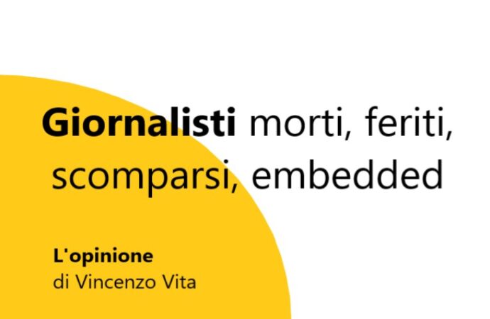 Giornalisti morti, feriti, scomparsi, embedded