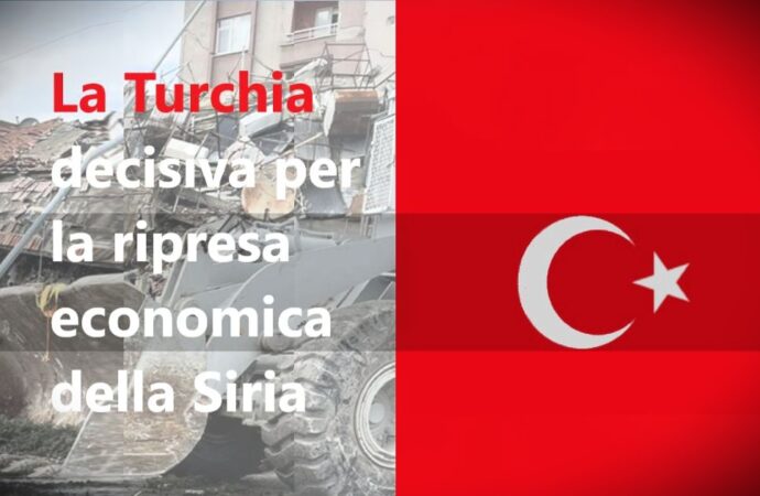 La Turchia decisiva per la ripresa economica della Siria