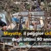 Mayotte, Chido fa 1000 vittime: il peggior ciclone degli ultimi 90 anni