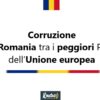 Corruzione, la Romania tra i peggiori Paesi dell’Unione europea